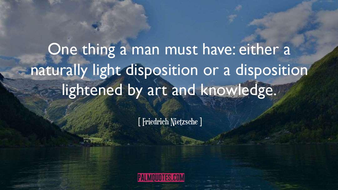 Light Disposition quotes by Friedrich Nietzsche