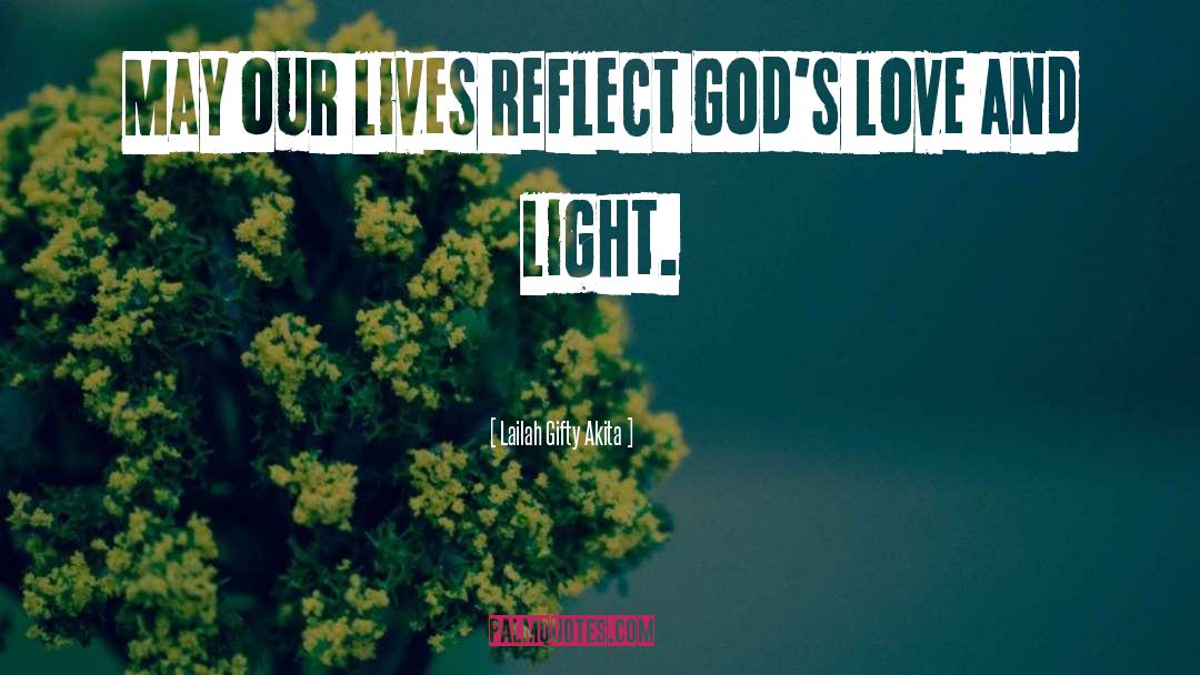 Light God quotes by Lailah Gifty Akita