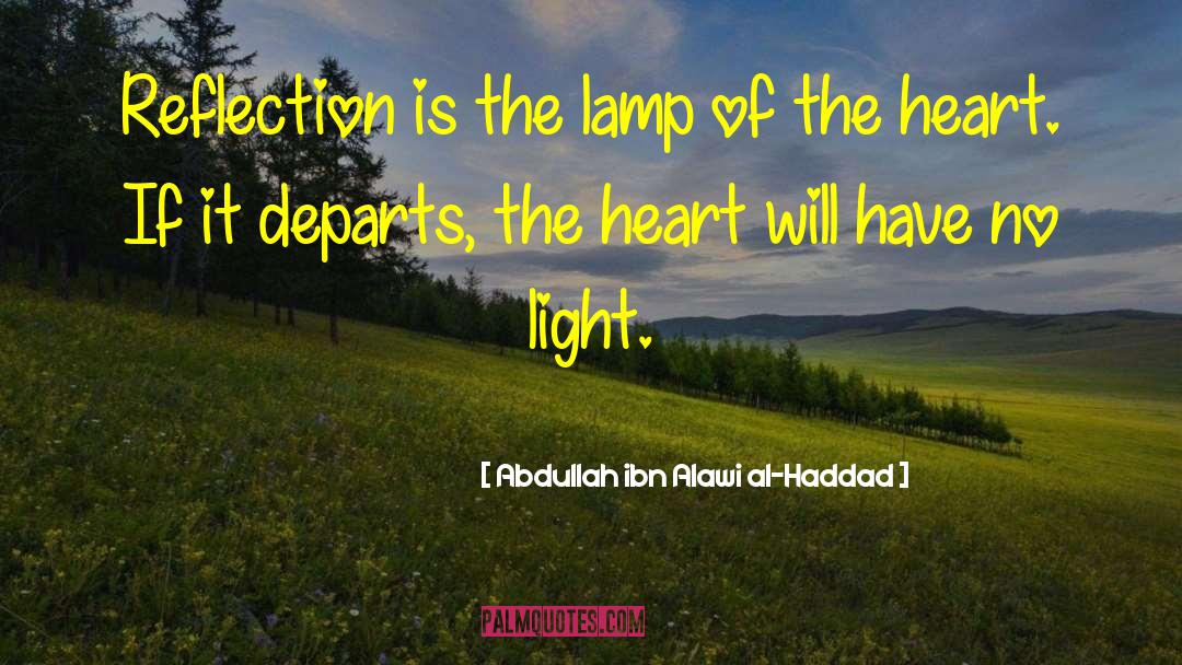 Light Heart quotes by Abdullah Ibn Alawi Al-Haddad