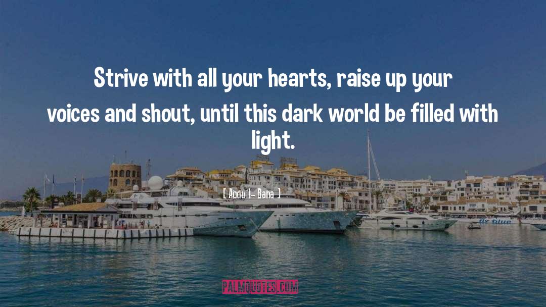 Light Heart quotes by Abdu'l- Baha