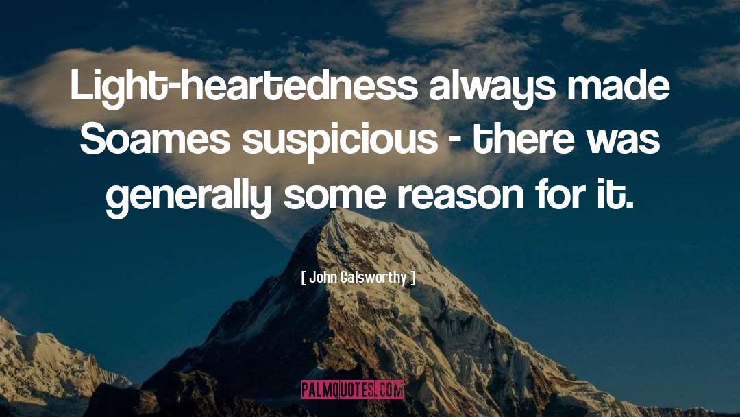 Light Heartedness quotes by John Galsworthy