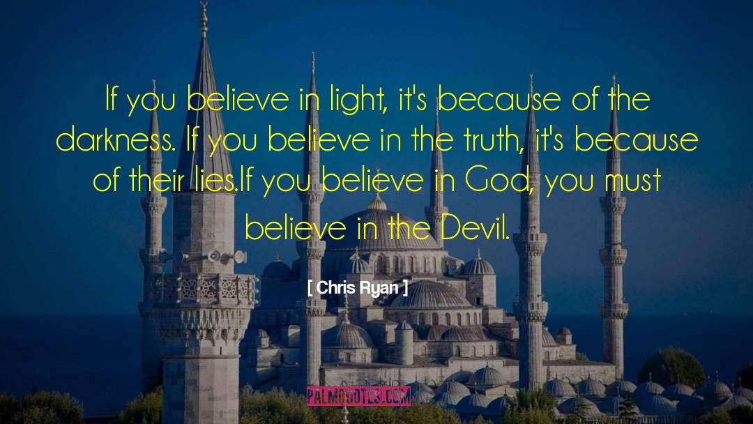 Light In August quotes by Chris Ryan