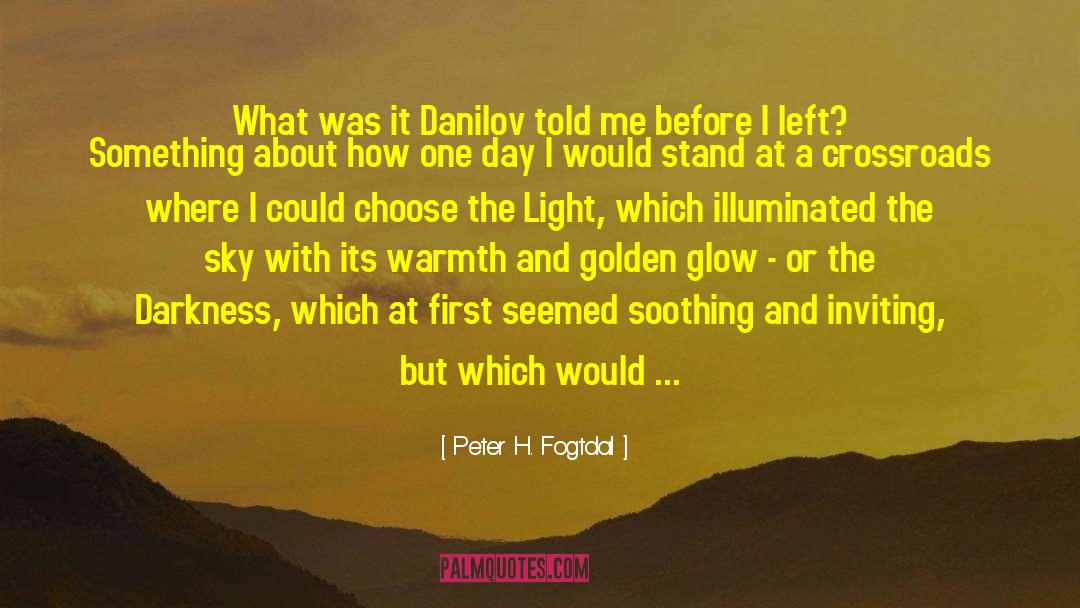 Light In Every Darkness quotes by Peter H. Fogtdal