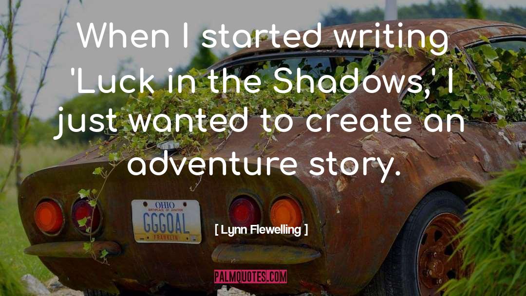 Light In The Shadows quotes by Lynn Flewelling