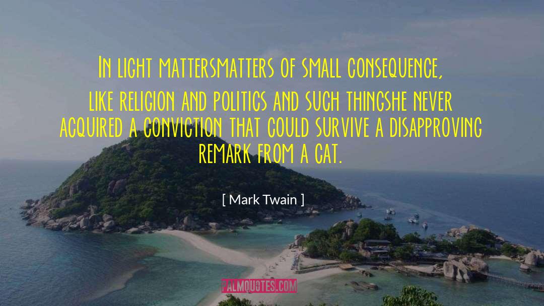 Light Matters quotes by Mark Twain