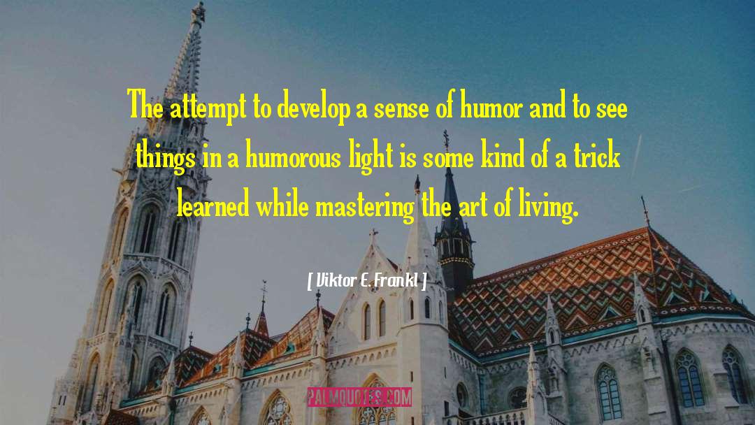 Light Matters quotes by Viktor E. Frankl