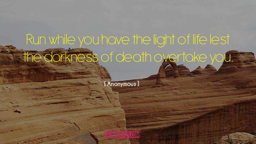 Light Of Life quotes by Anonymous