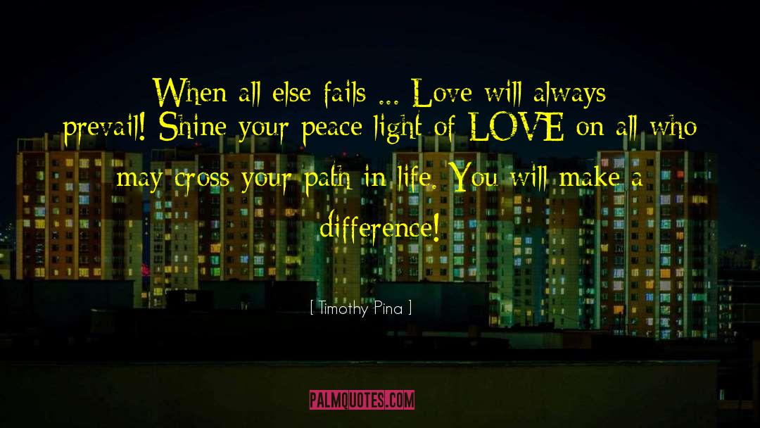 Light Of Love quotes by Timothy Pina