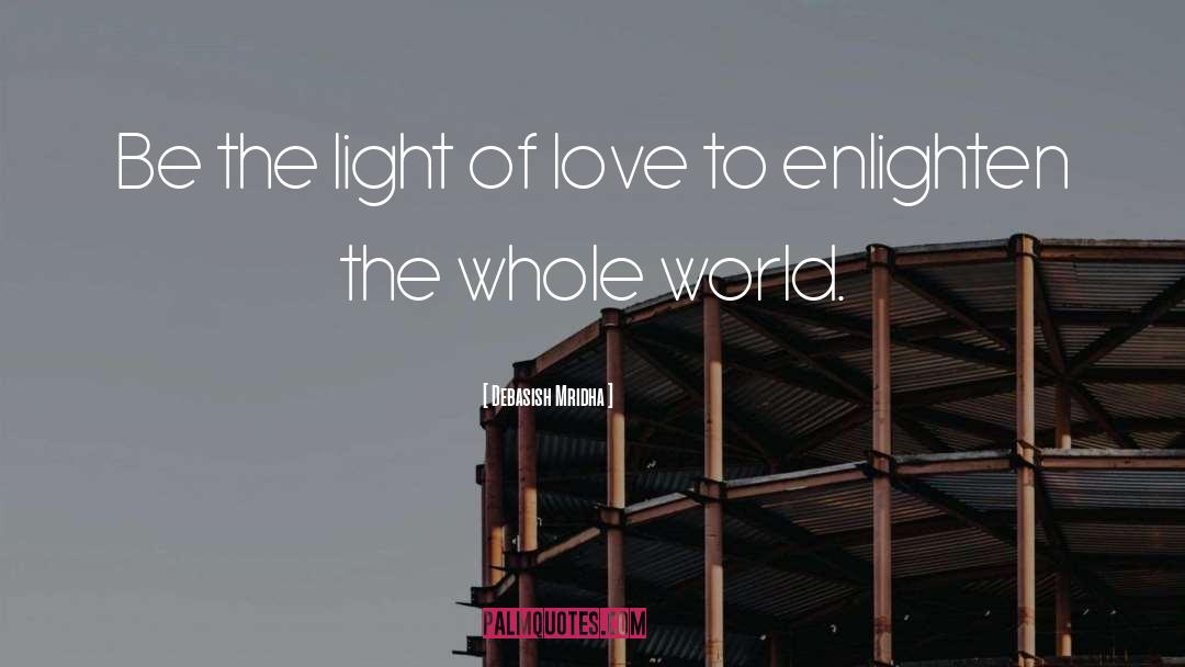 Light Of Love quotes by Debasish Mridha