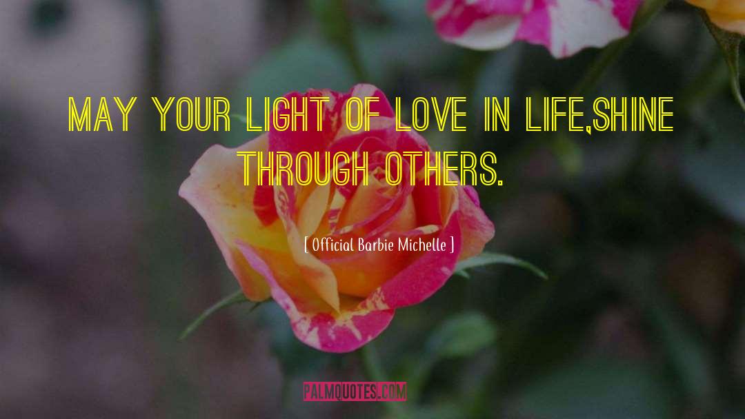 Light Of Love quotes by Official Barbie Michelle