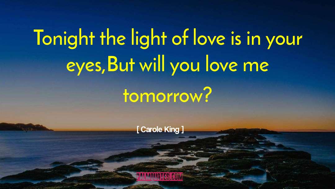 Light Of Love quotes by Carole King