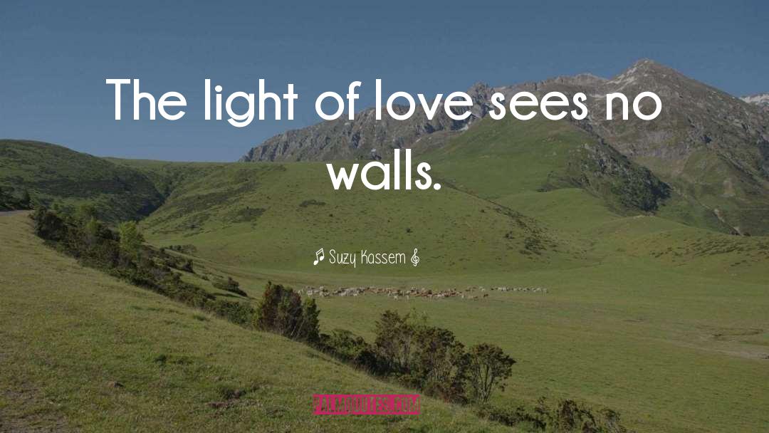 Light Of Love quotes by Suzy Kassem