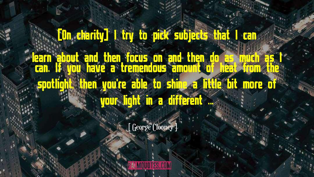 Light Of Science quotes by George Clooney