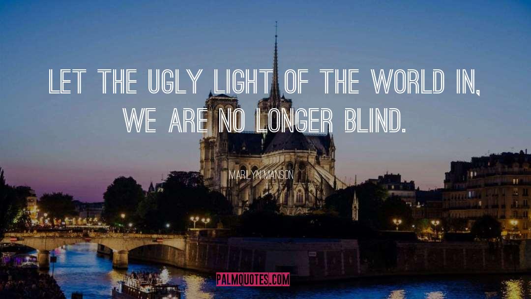 Light Of The World quotes by Marilyn Manson