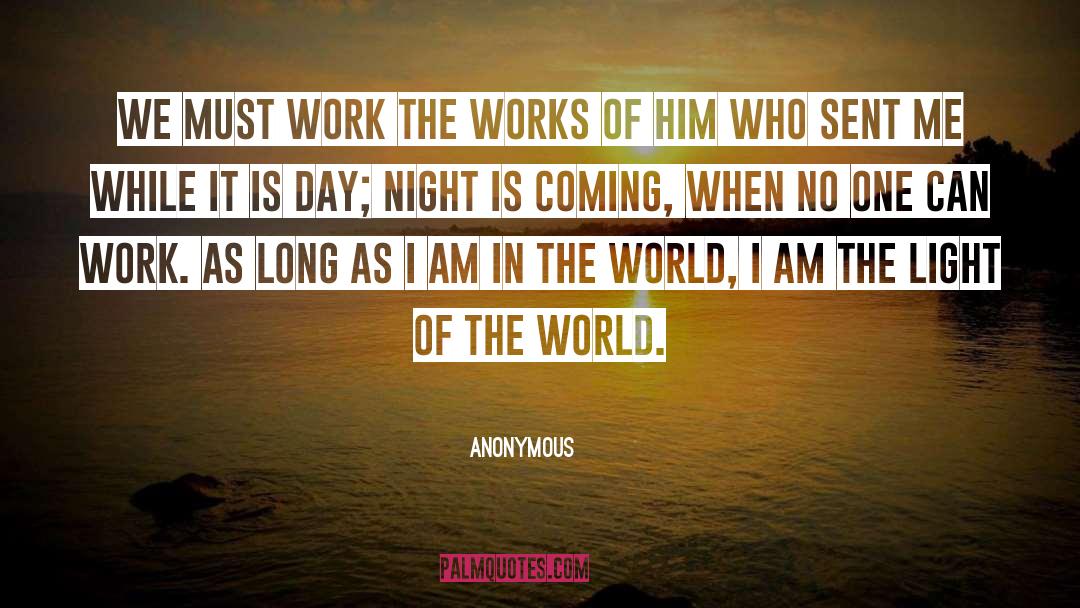 Light Of The World quotes by Anonymous