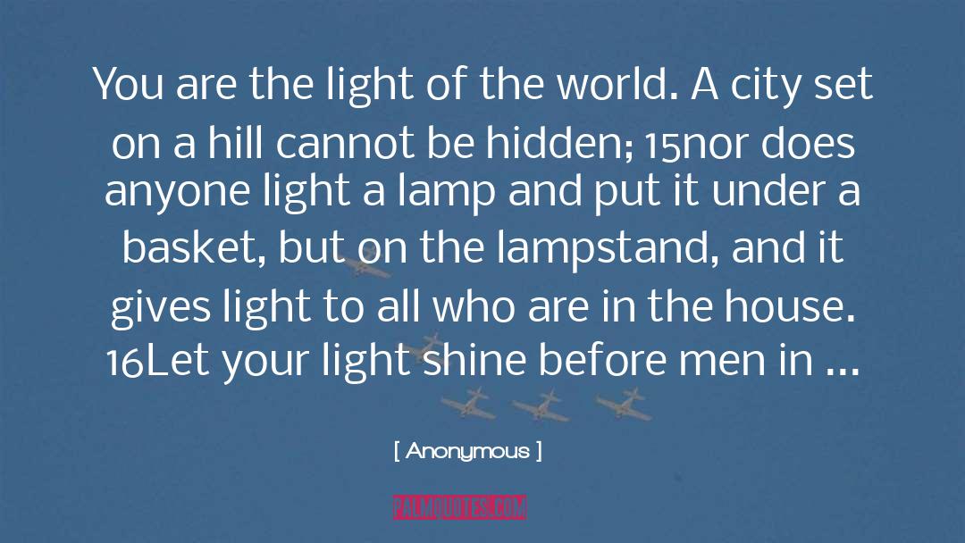 Light Of The World quotes by Anonymous