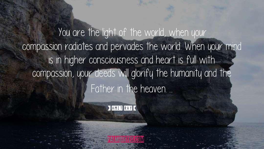 Light Of The World quotes by Amit Ray