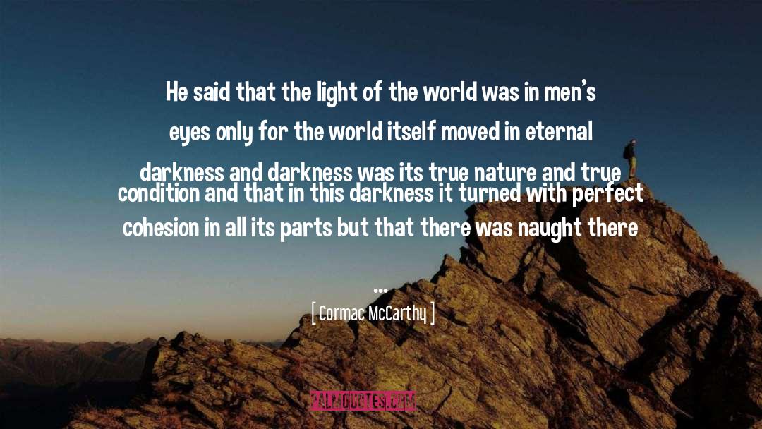 Light Of The World quotes by Cormac McCarthy