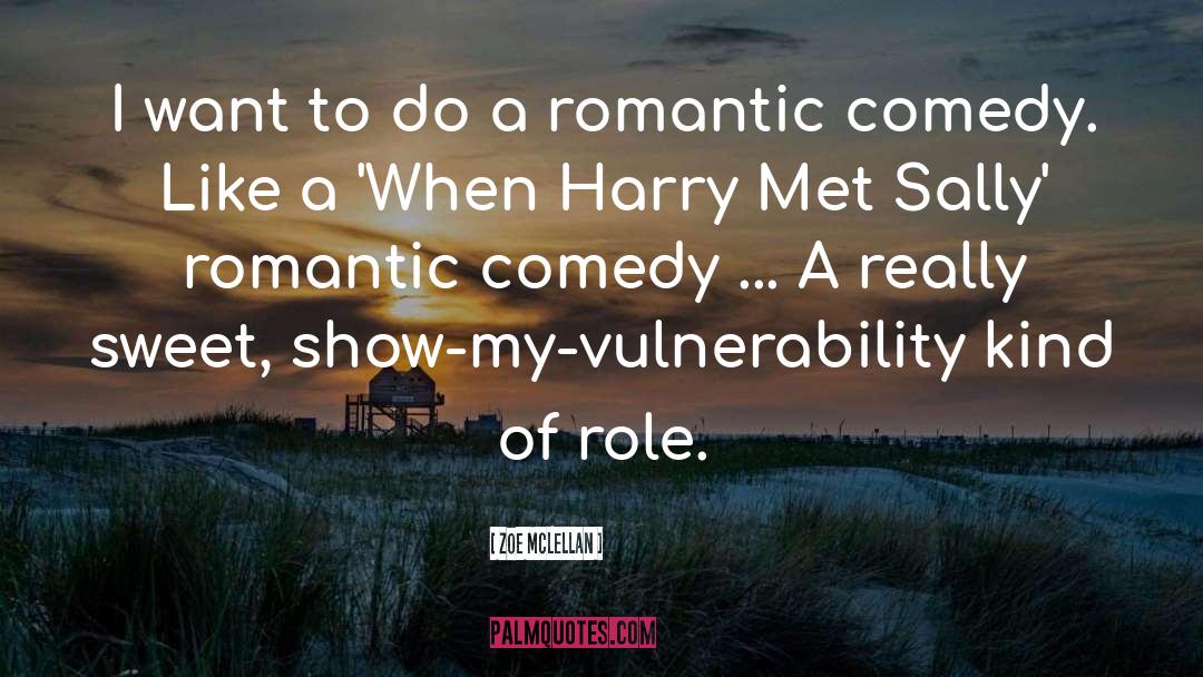 Light Romantic Comedy quotes by Zoe McLellan