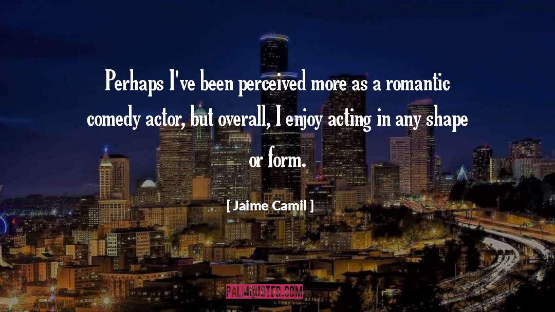 Light Romantic Comedy quotes by Jaime Camil