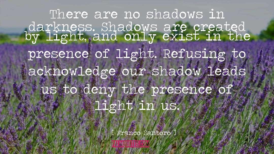 Light Shadow quotes by Franco Santoro