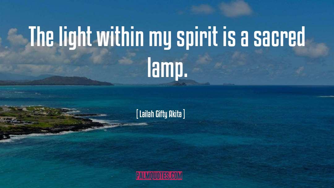 Light Spirit quotes by Lailah Gifty Akita