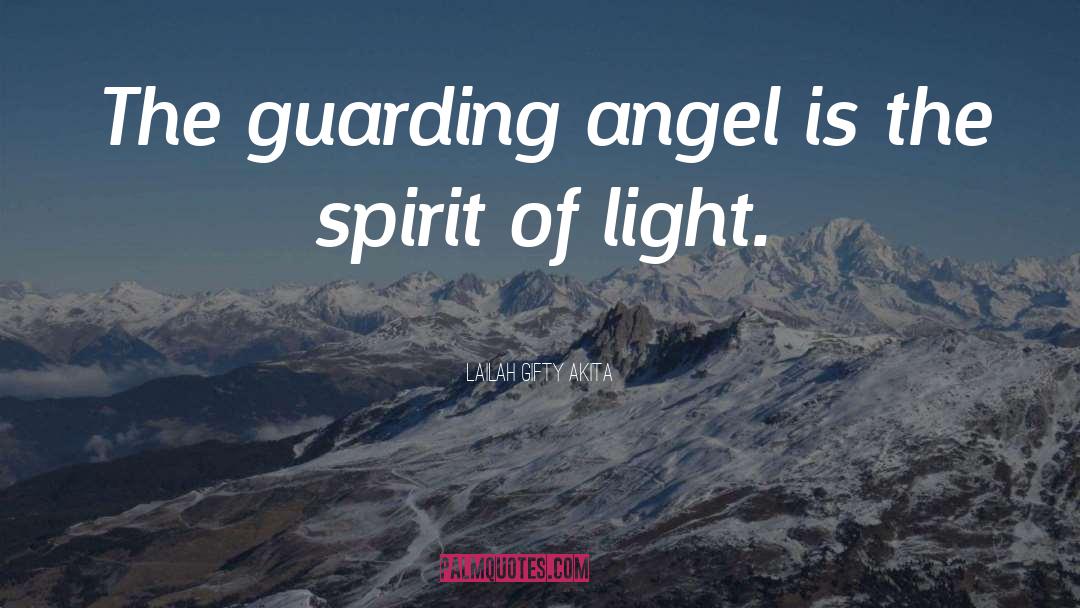 Light Spirit quotes by Lailah Gifty Akita