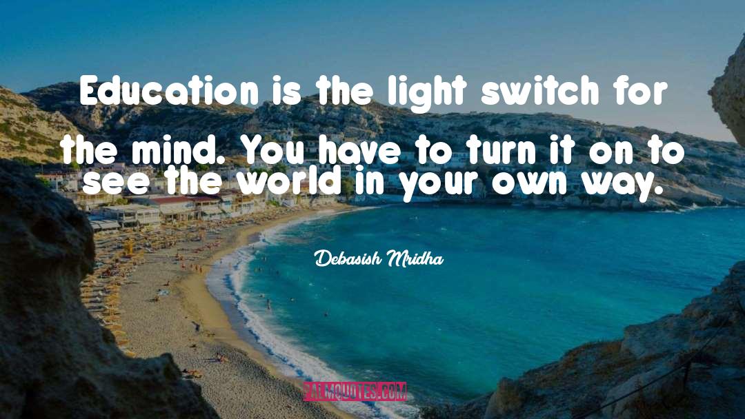 Light Switch quotes by Debasish Mridha