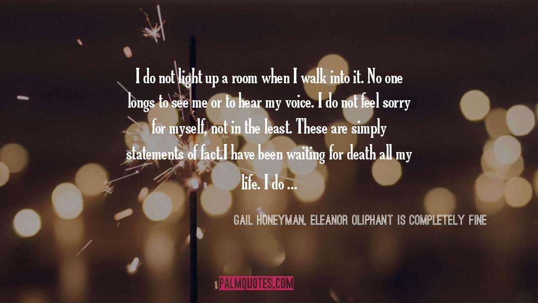 Light Up A Room quotes by Gail Honeyman, Eleanor Oliphant Is Completely Fine