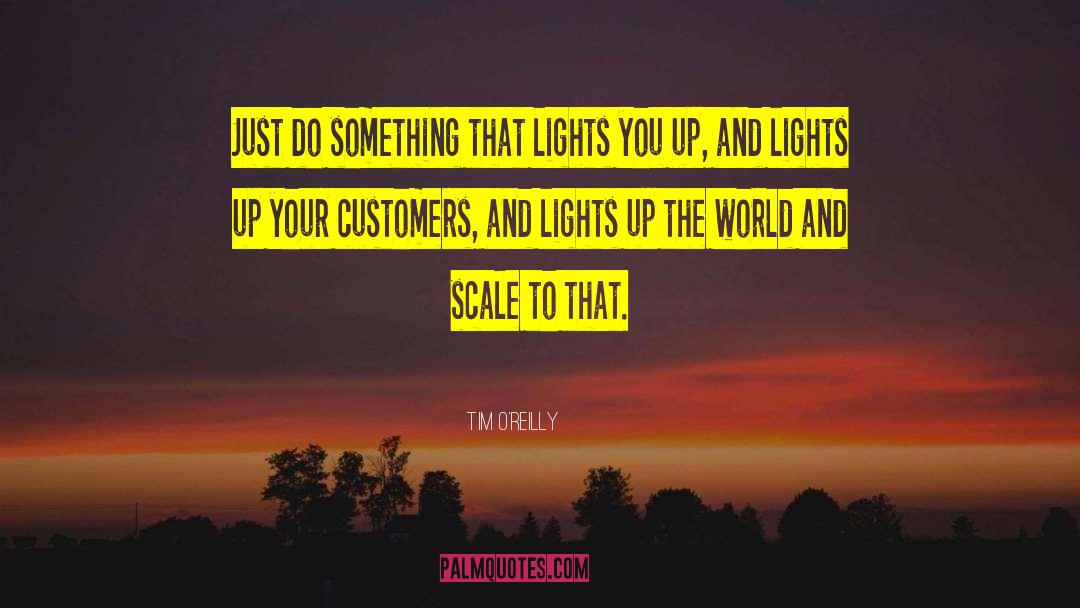 Light Up quotes by Tim O'Reilly