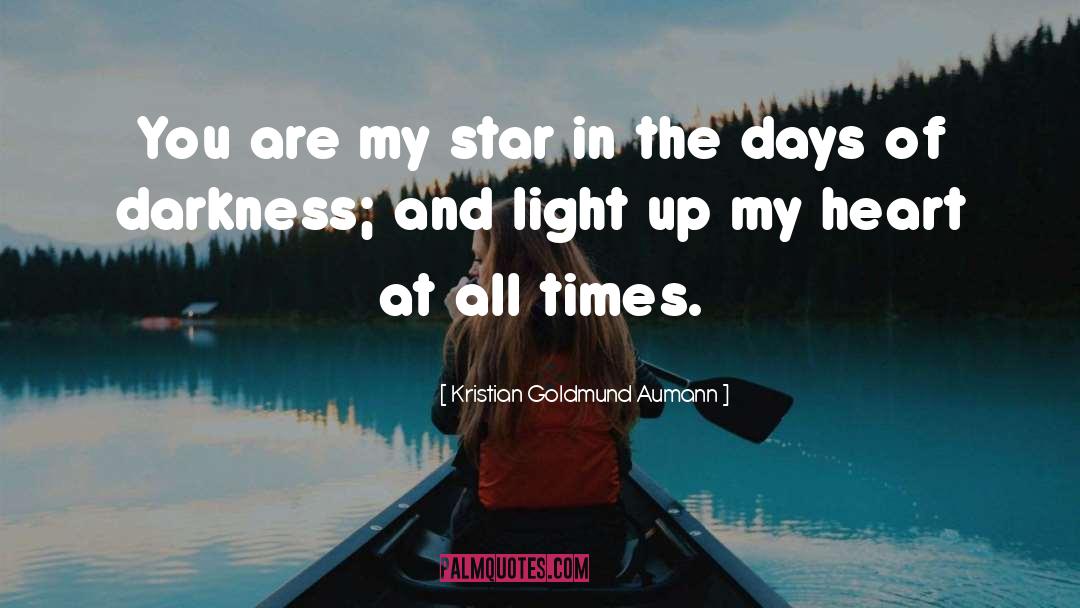 Light Up The Night quotes by Kristian Goldmund Aumann