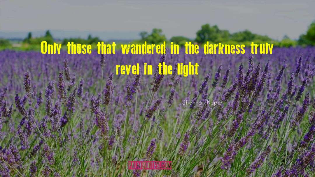 Light Verse quotes by Shekhar Kapur