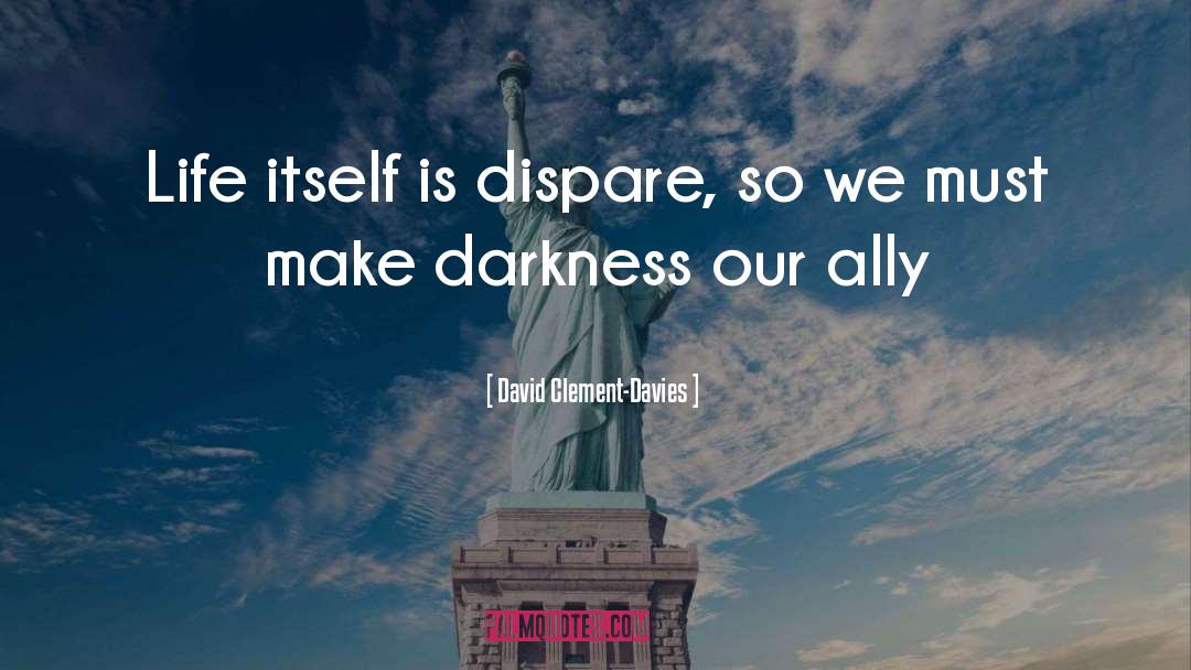 Light Vs Darkness quotes by David Clement-Davies