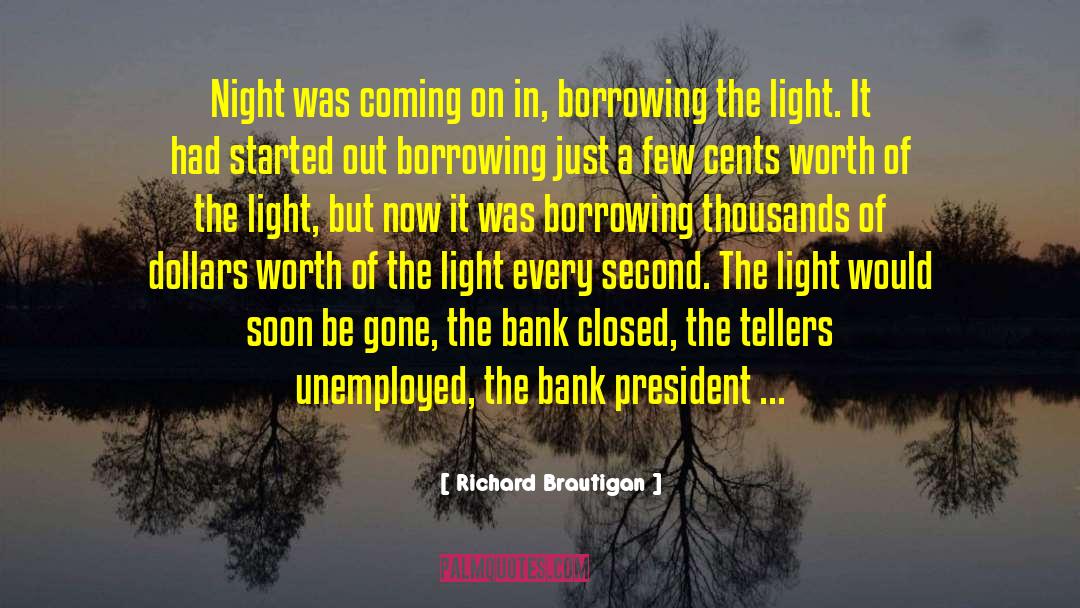 Light Worker quotes by Richard Brautigan