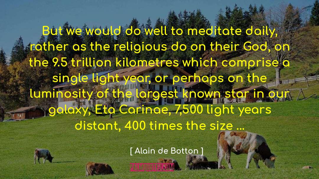 Light Years quotes by Alain De Botton