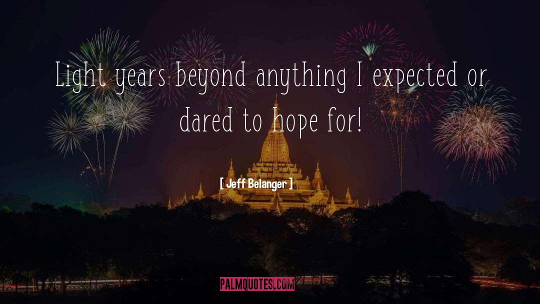 Light Years quotes by Jeff Belanger