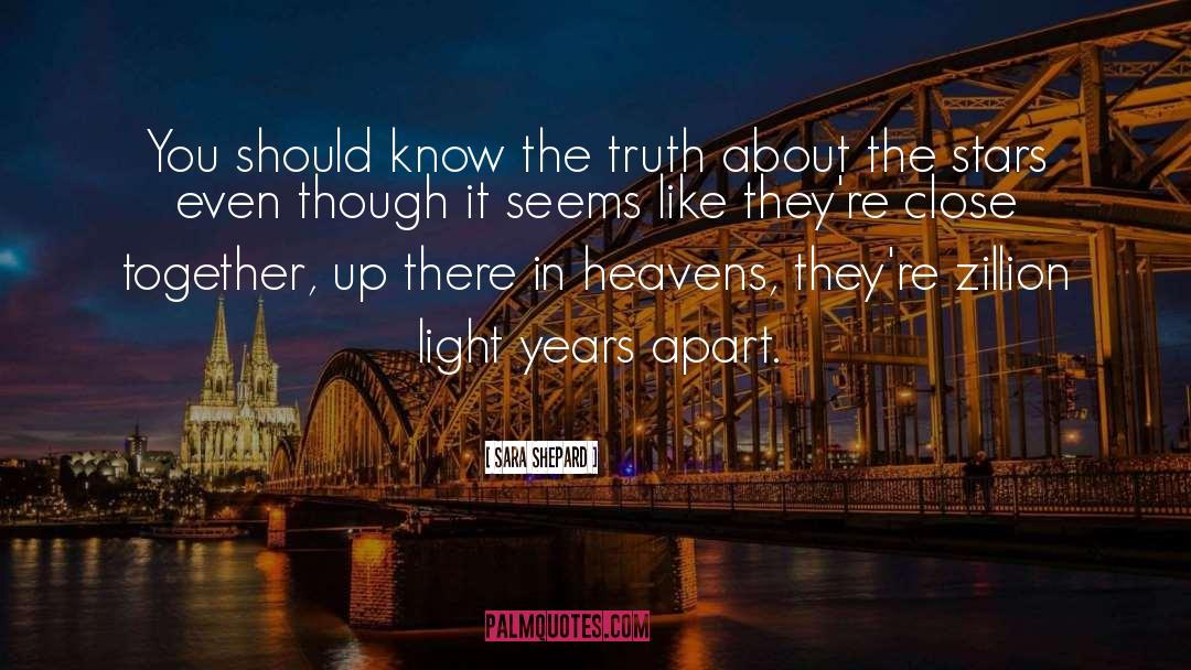 Light Years quotes by Sara Shepard