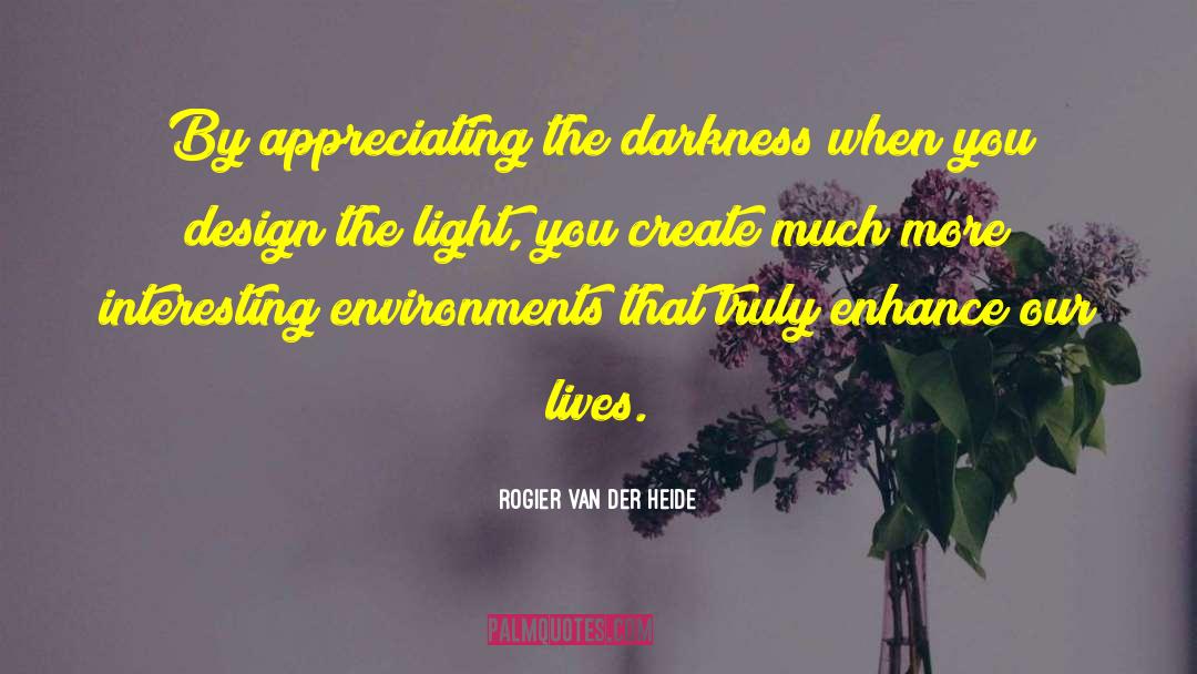 Light You Up quotes by Rogier Van Der Heide