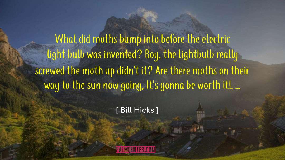 Lightbulb quotes by Bill Hicks