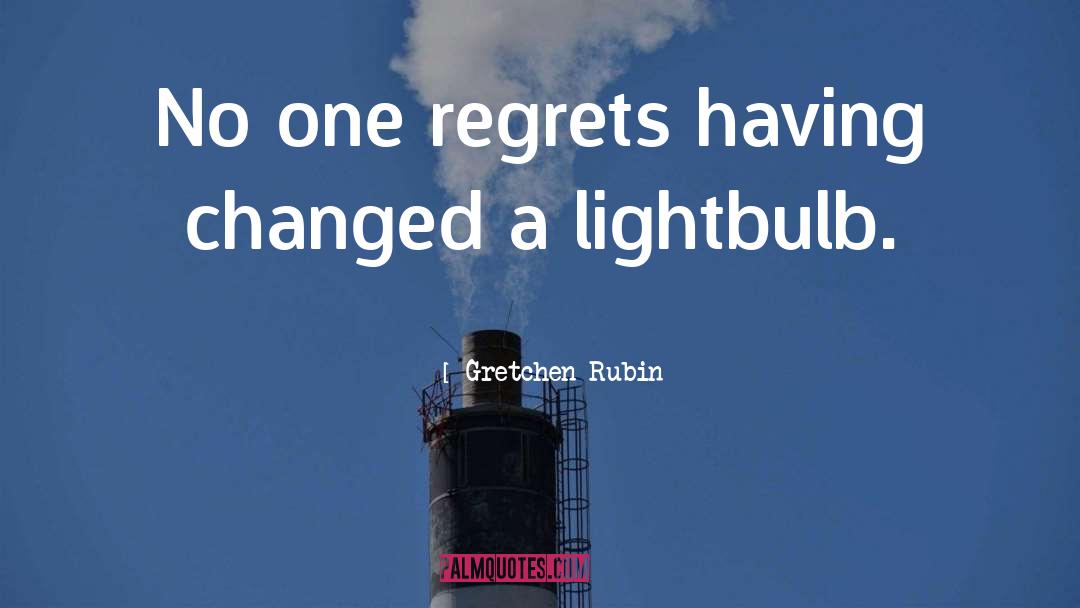 Lightbulb quotes by Gretchen Rubin