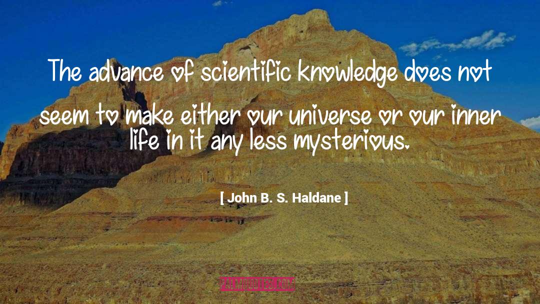 Lighten Life S Burdens quotes by John B. S. Haldane