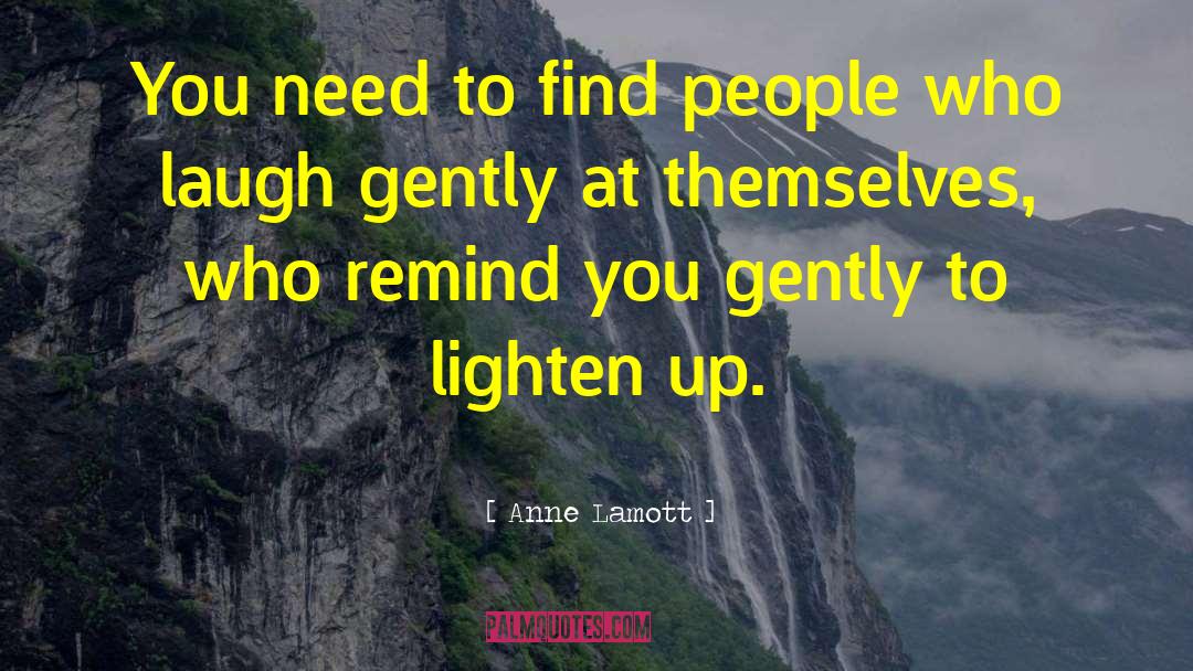 Lighten Up quotes by Anne Lamott