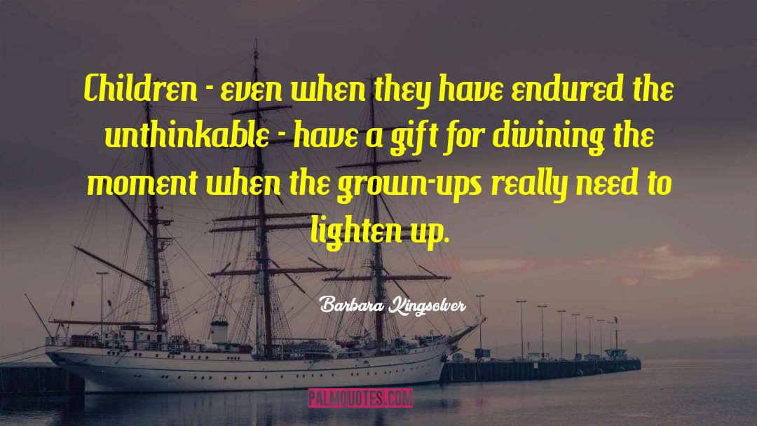 Lighten Up quotes by Barbara Kingsolver