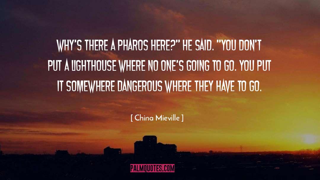 Lighthouse quotes by China Mieville