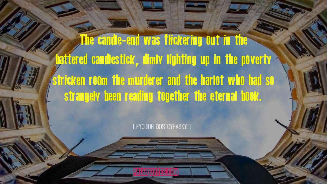 Lighting quotes by Fyodor Dostoyevsky