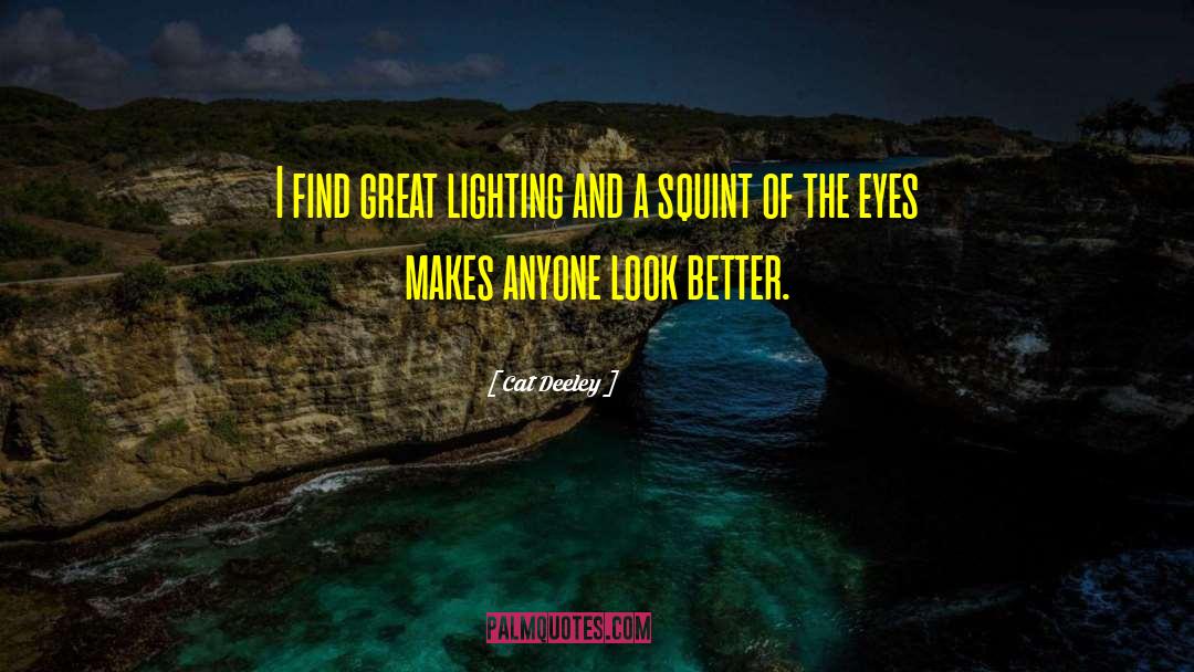 Lighting quotes by Cat Deeley