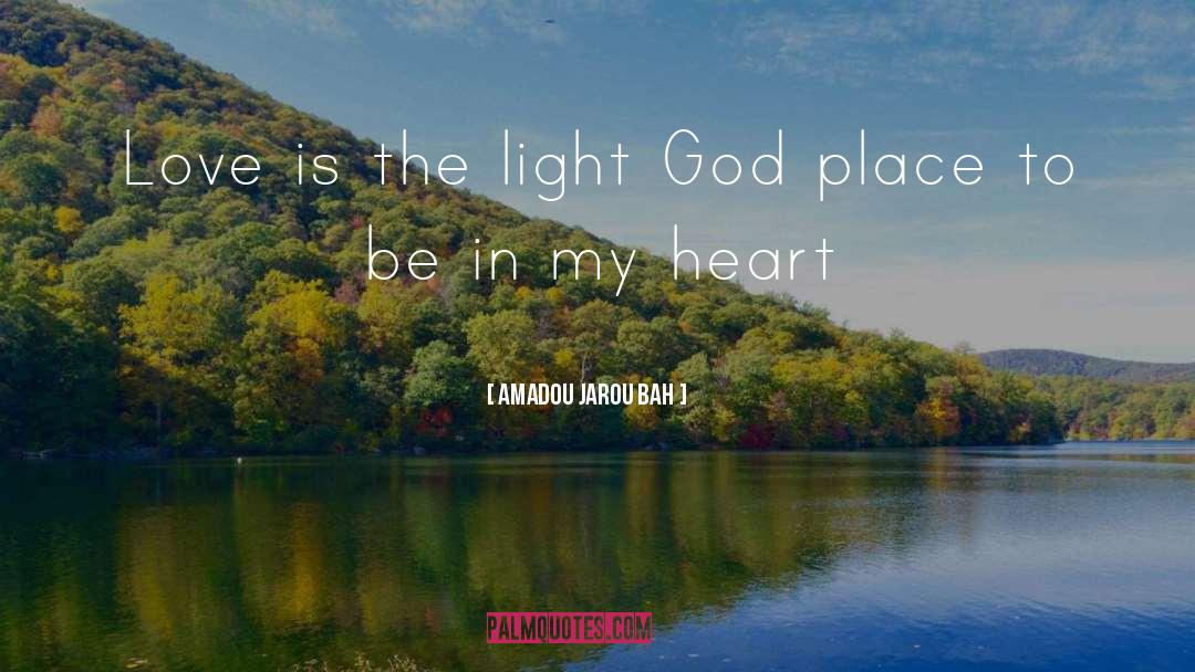 Lightinmyheart quotes by Amadou Jarou Bah