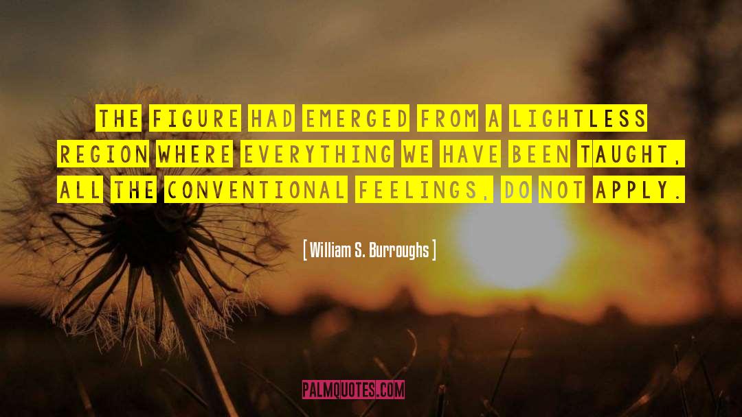 Lightless quotes by William S. Burroughs