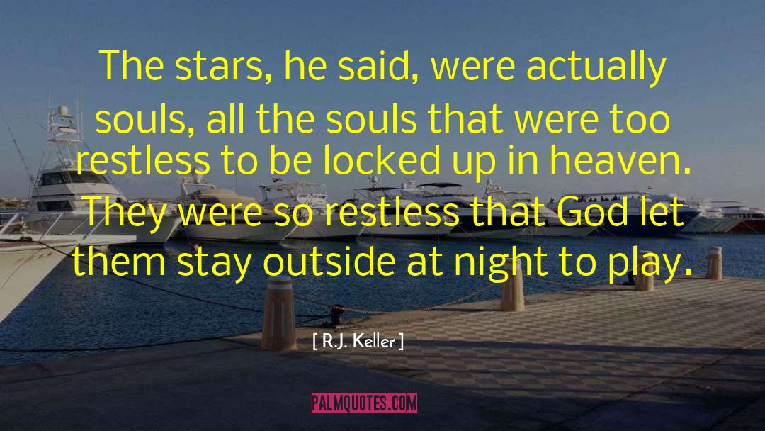 Lightly Play God quotes by R.J. Keller