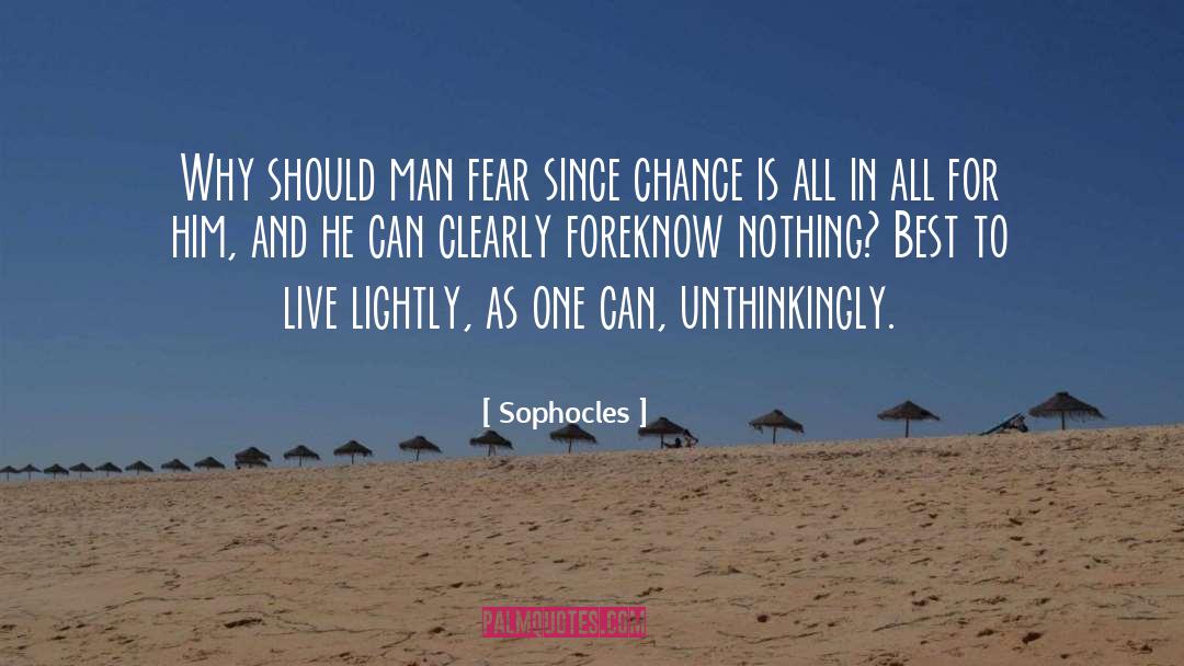 Lightly quotes by Sophocles